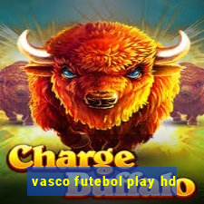 vasco futebol play hd